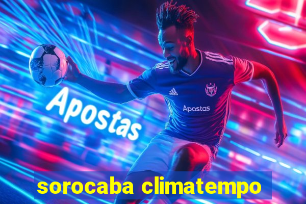 sorocaba climatempo