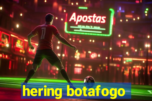 hering botafogo