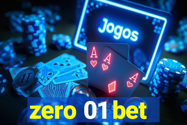 zero 01 bet