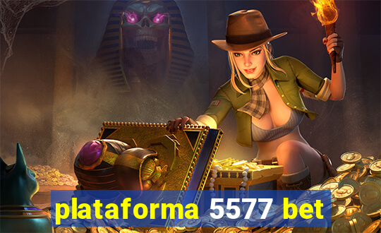 plataforma 5577 bet