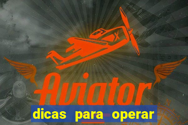 dicas para operar na iq option