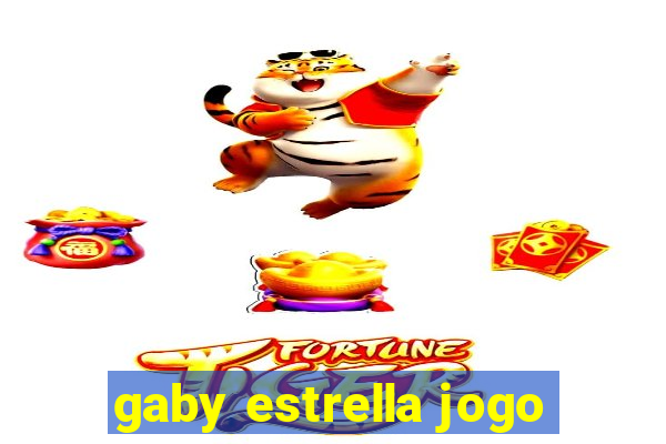 gaby estrella jogo