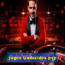 jogos traduzidos psp