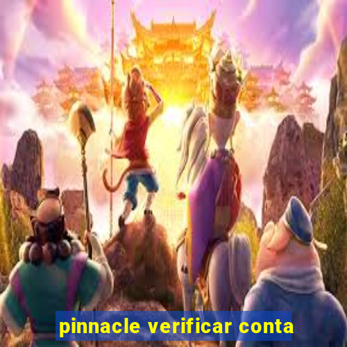 pinnacle verificar conta