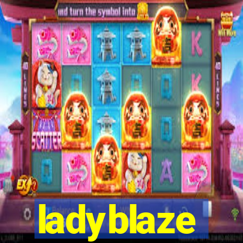 ladyblaze