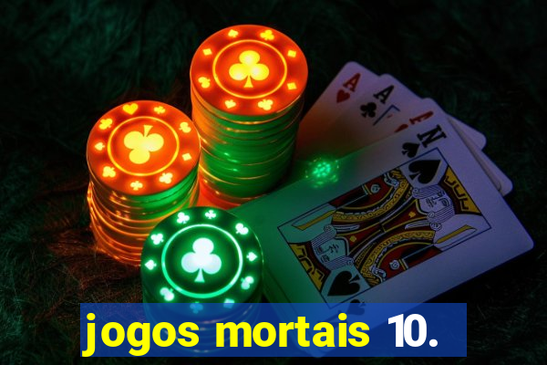 jogos mortais 10.