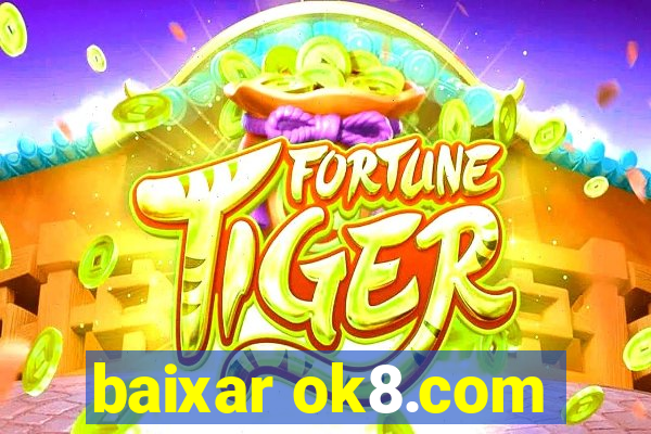 baixar ok8.com