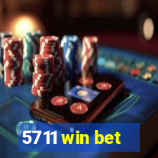 5711 win bet