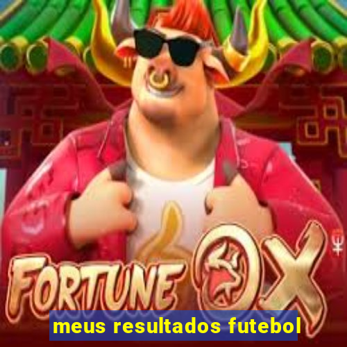 meus resultados futebol