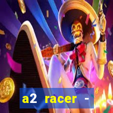 a2 racer - riscando o asfalto filme completo dublado download