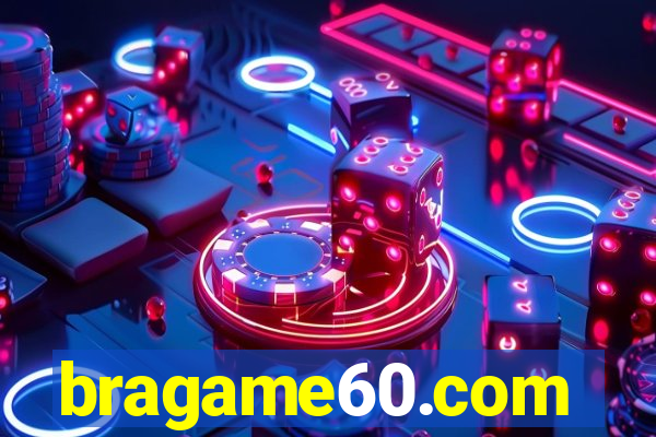 bragame60.com