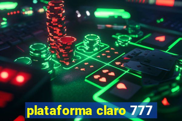 plataforma claro 777