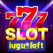 iugu*loft