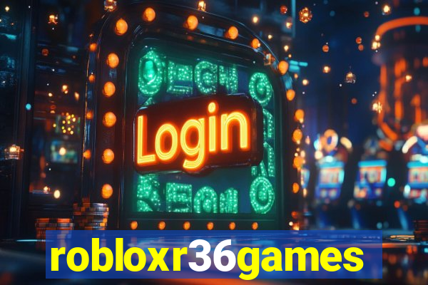 robloxr36games