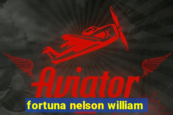 fortuna nelson william