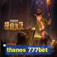 thanos 777bet