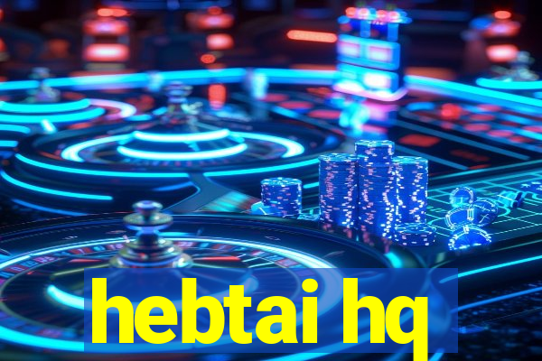 hebtai hq