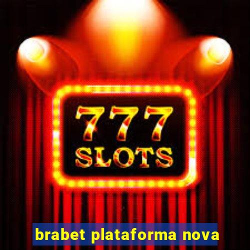 brabet plataforma nova