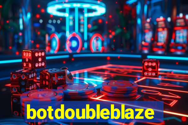 botdoubleblaze