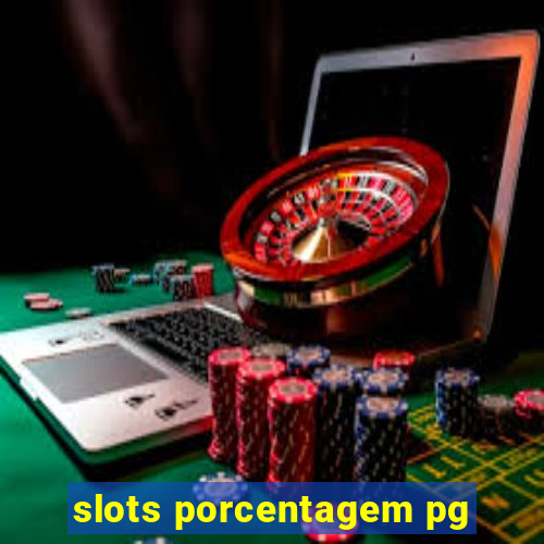 slots porcentagem pg