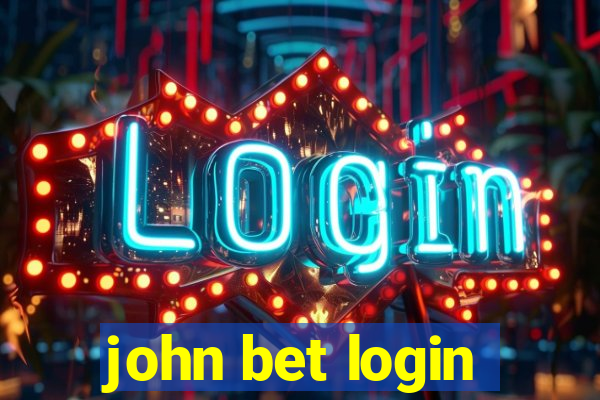 john bet login