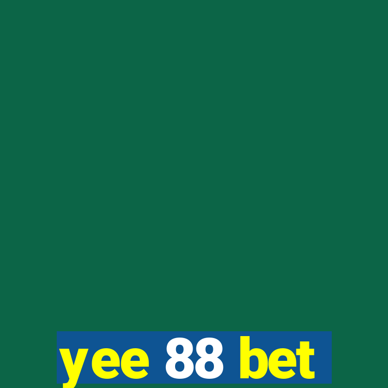 yee 88 bet