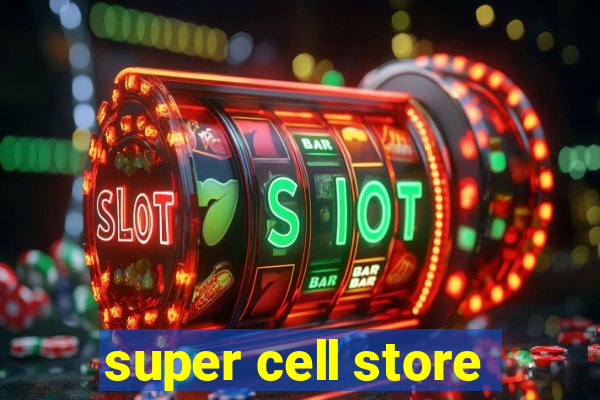 super cell store