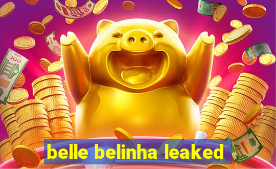 belle belinha leaked