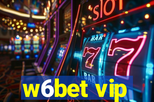 w6bet vip