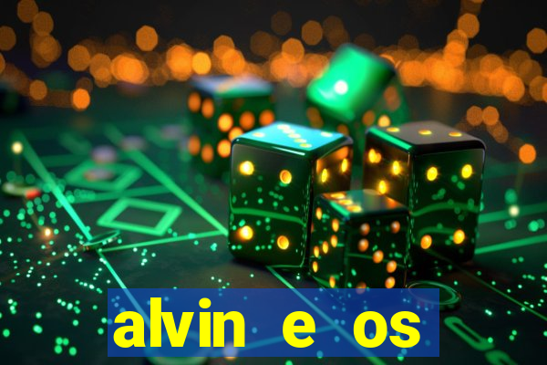 alvin e os esquilos rede canais