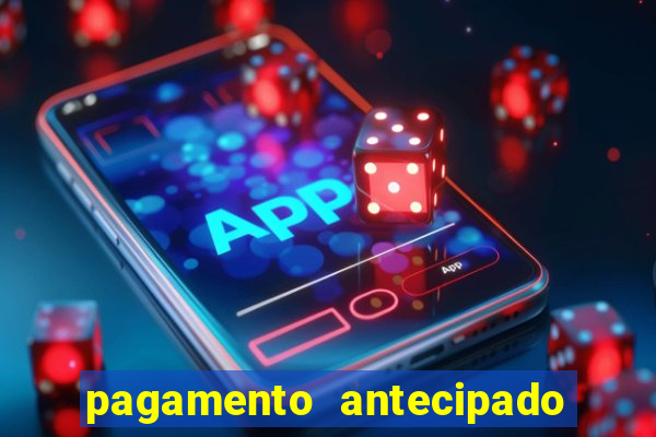 pagamento antecipado estrela bet como funciona