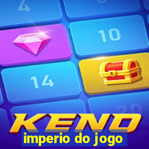 imperio do jogo