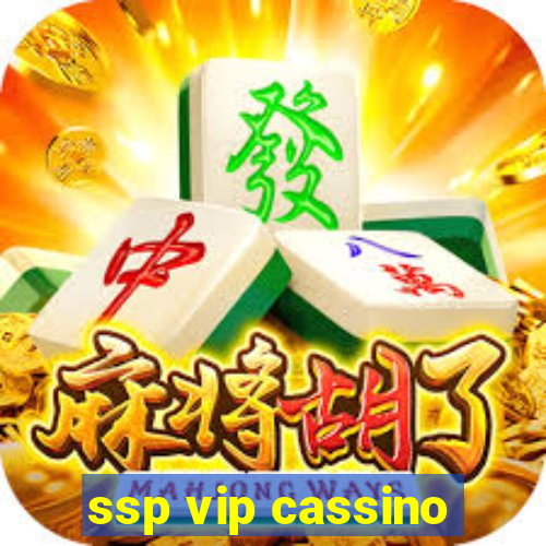 ssp vip cassino