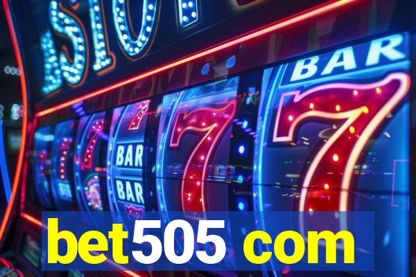 bet505 com