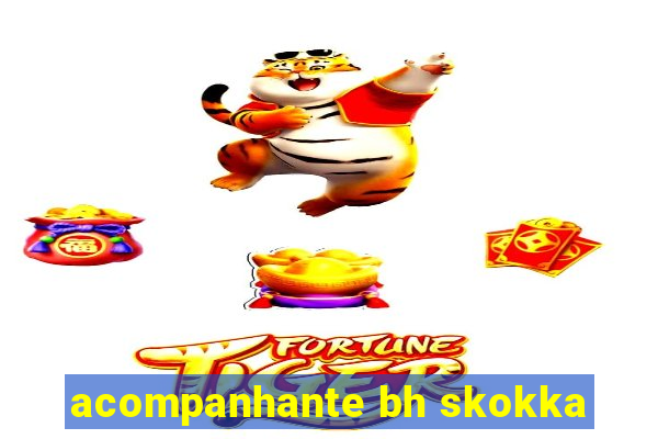 acompanhante bh skokka