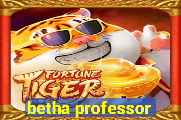 betha professor