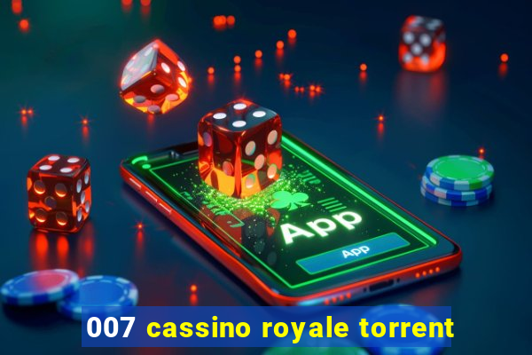 007 cassino royale torrent