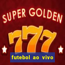 futebol ao vivo mundo fut