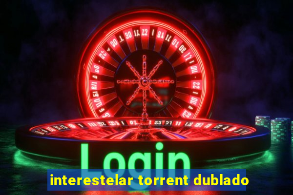 interestelar torrent dublado