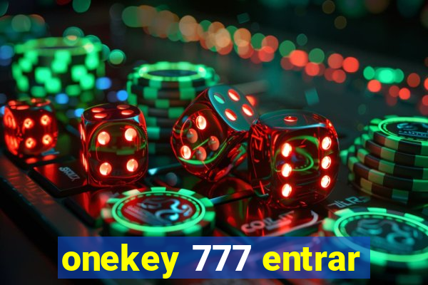 onekey 777 entrar