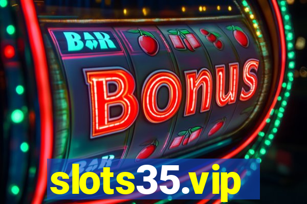 slots35.vip