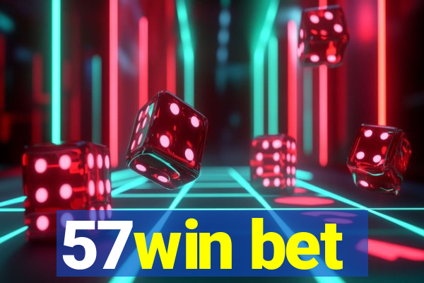 57win bet