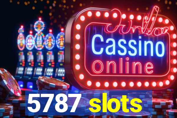 5787 slots