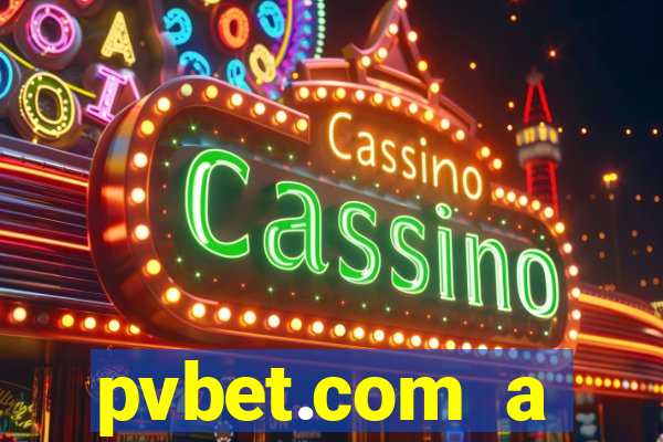 pvbet.com a plataforma de jogos de cassino