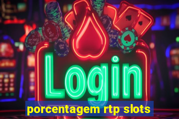 porcentagem rtp slots