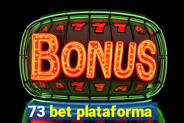 73 bet plataforma