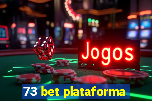 73 bet plataforma