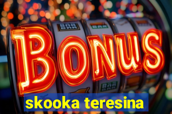 skooka teresina