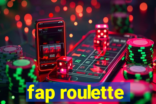 fap roulette