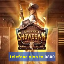 telefone vivo tv 0800